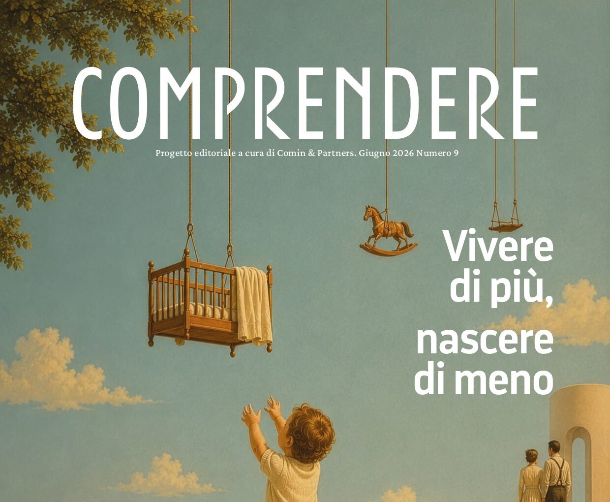 Comin & Partners Presenta Comprendere 9 “Vivere Di Più, Nascere Di Meno”. Come Affrontare Le Sfide Demografiche Del Nostro Tempo
